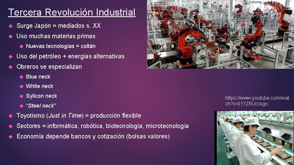 Tercera Revolución Industrial Surge Japón = mediados s. XX Uso muchas materias primas Nuevas