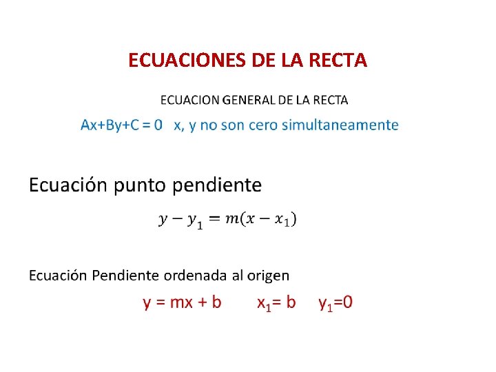 ECUACIONES DE LA RECTA • 