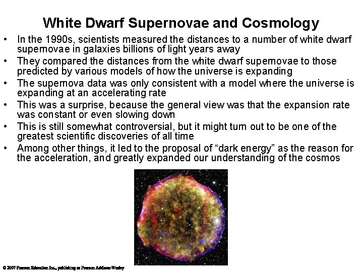 White Dwarf Supernovae and Cosmology • In the 1990 s, scientists measured the distances