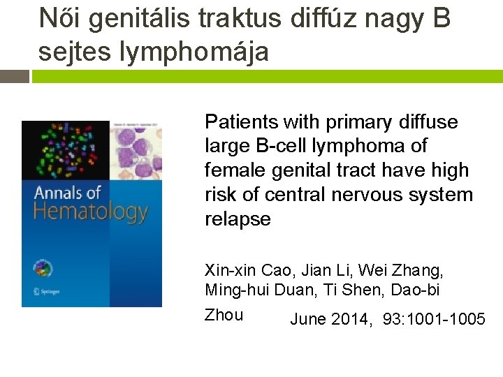 Női genitális traktus diffúz nagy B sejtes lymphomája Patients with primary diffuse large B-cell