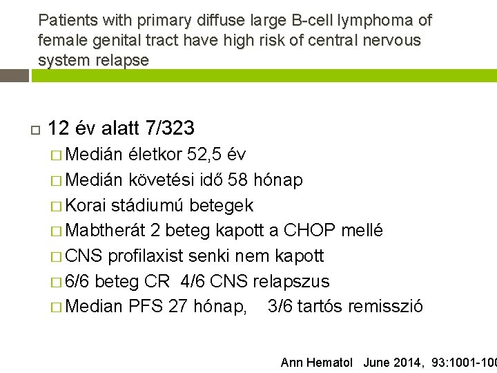 Patients with primary diffuse large B-cell lymphoma of female genital tract have high risk