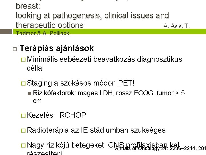 breast: looking at pathogenesis, clinical issues and therapeutic options A. Aviv, T. Tadmor &