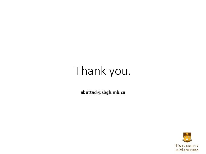 Thank you. abattad@sbgh. mb. ca 