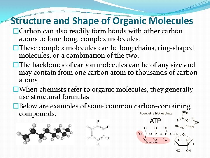 Structure and Shape of Organic Molecules �Carbon can also readily form bonds with other