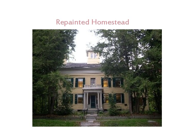 Repainted Homestead 