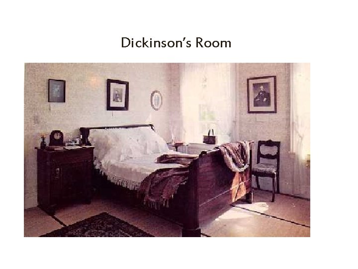 Dickinson’s Room 