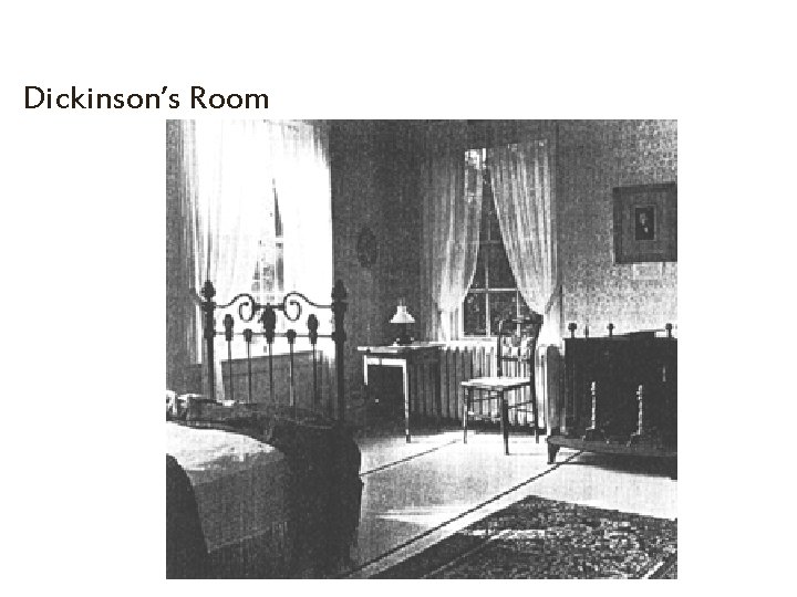 Dickinson’s Room 