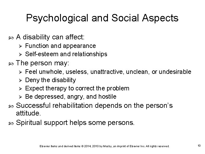 Psychological and Social Aspects A disability can affect: Ø Ø The person may: Ø