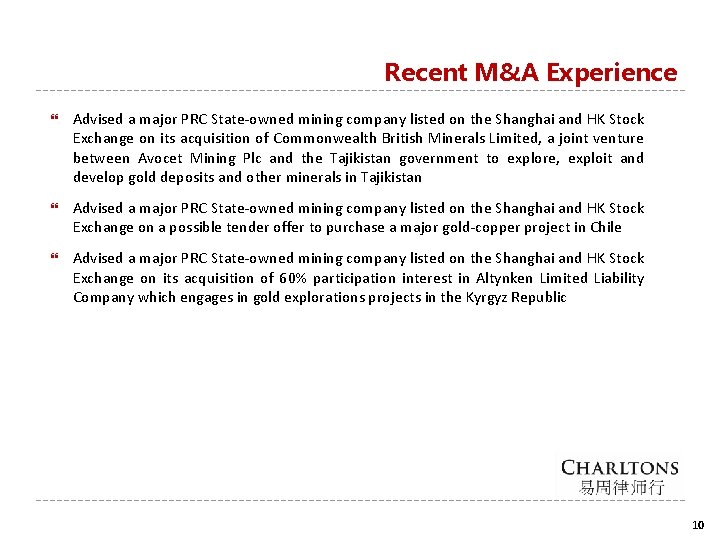 Recent M&A Experience Advised a major PRC State-owned mining company listed on the Shanghai