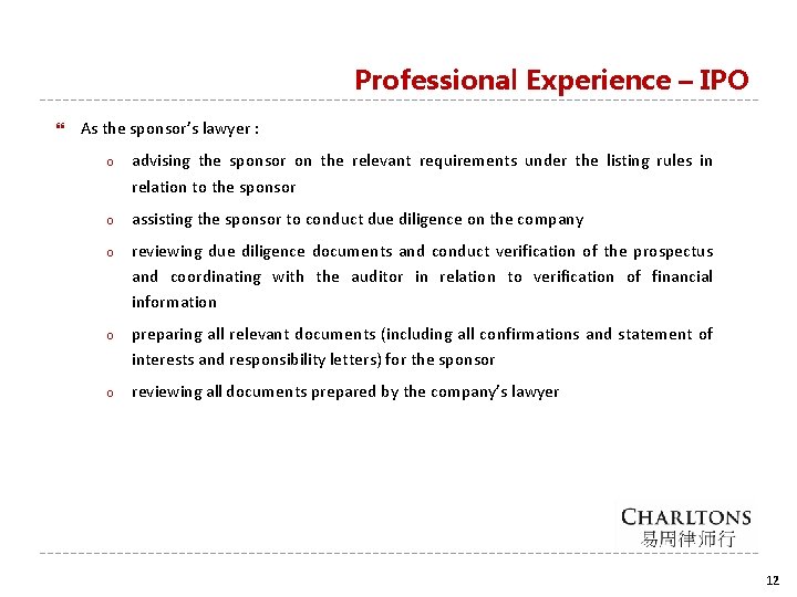 Professional Experience – IPO As the sponsor’s lawyer : ο advising the sponsor on