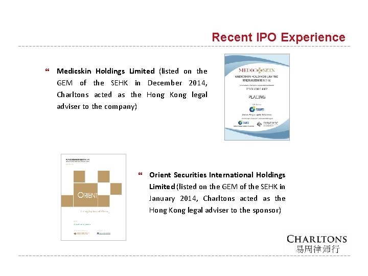 Recent IPO Experience Medicskin Holdings Limited (listed on the GEM of the SEHK in