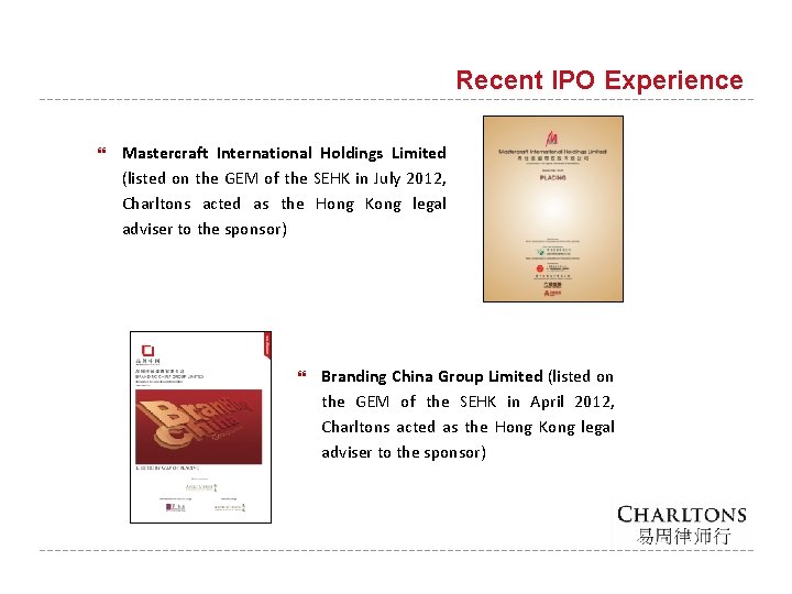 Recent IPO Experience Mastercraft International Holdings Limited (listed on the GEM of the SEHK