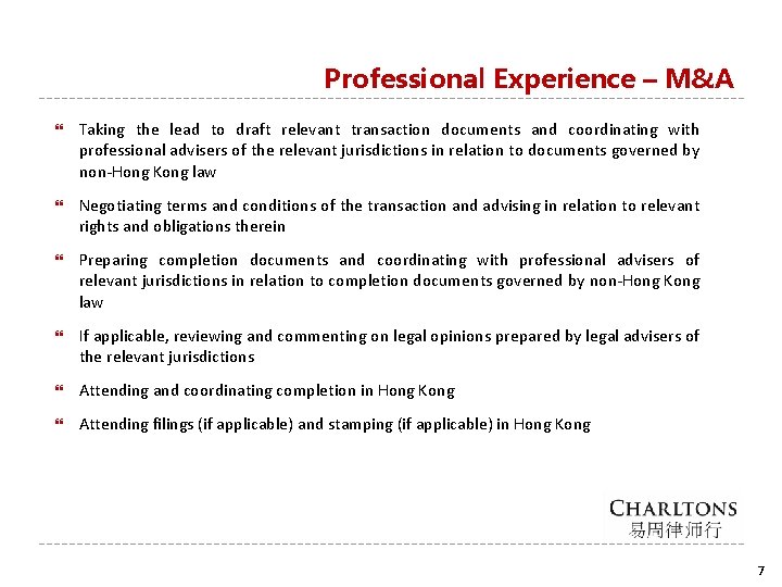 Professional Experience – M&A Taking the lead to draft relevant transaction documents and coordinating