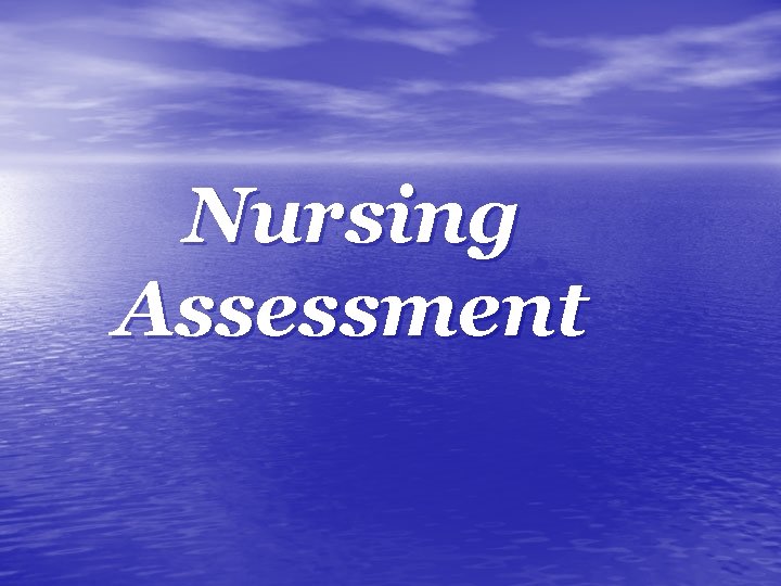Nursing Assessment 