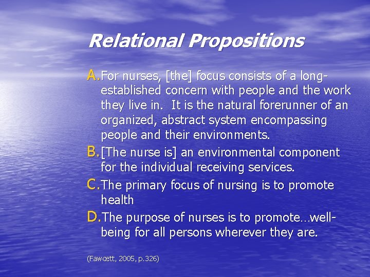 Relational Propositions A. For nurses, [the] focus consists of a long- established concern with