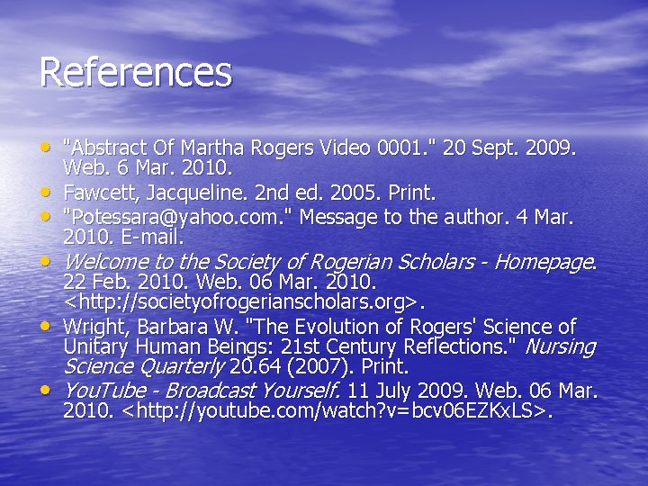 References • "Abstract Of Martha Rogers Video 0001. " 20 Sept. 2009. • •