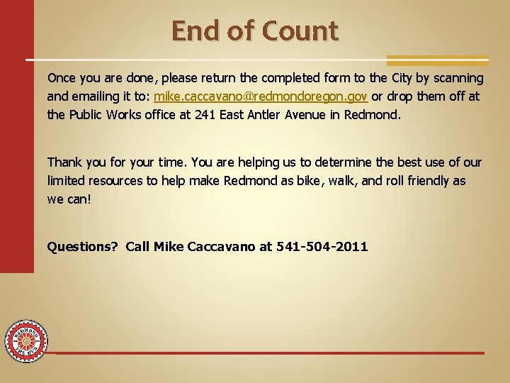 End of Count Once you are done, please return the completed form to the