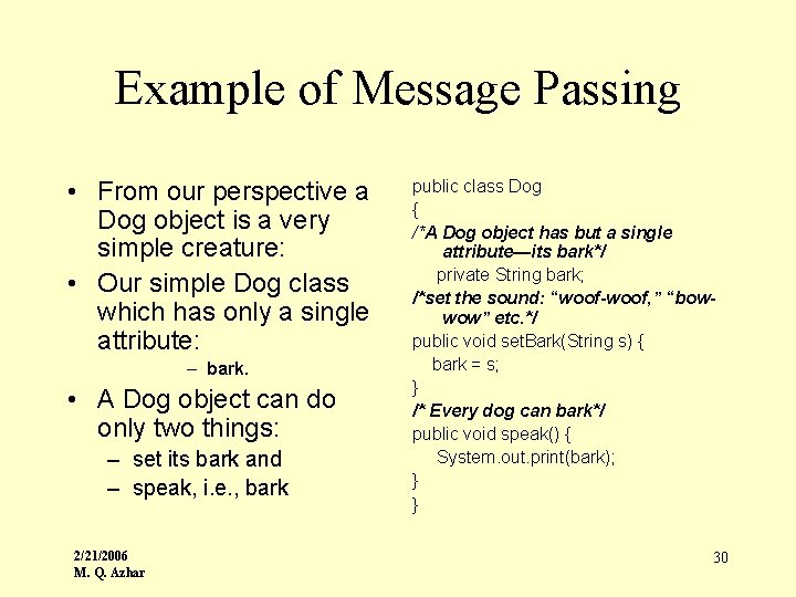 Example of Message Passing • From our perspective a Dog object is a very