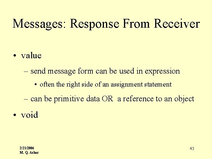 Messages: Response From Receiver • value – send message form can be used in