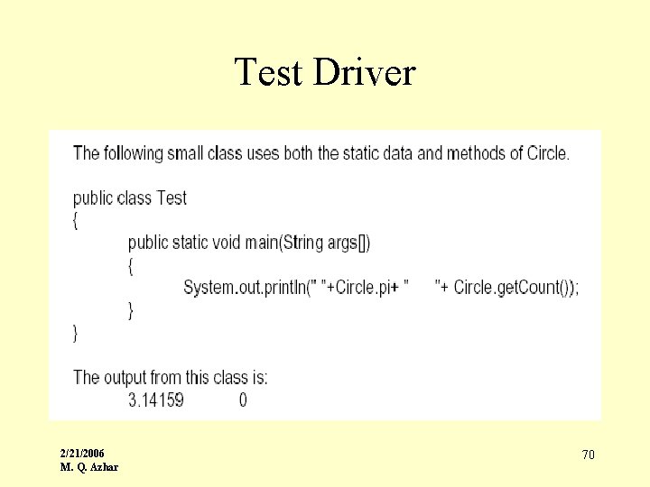 Test Driver 2/21/2006 M. Q. Azhar 70 