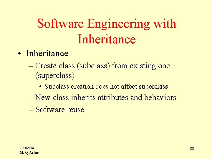 Software Engineering with Inheritance • Inheritance – Create class (subclass) from existing one (superclass)