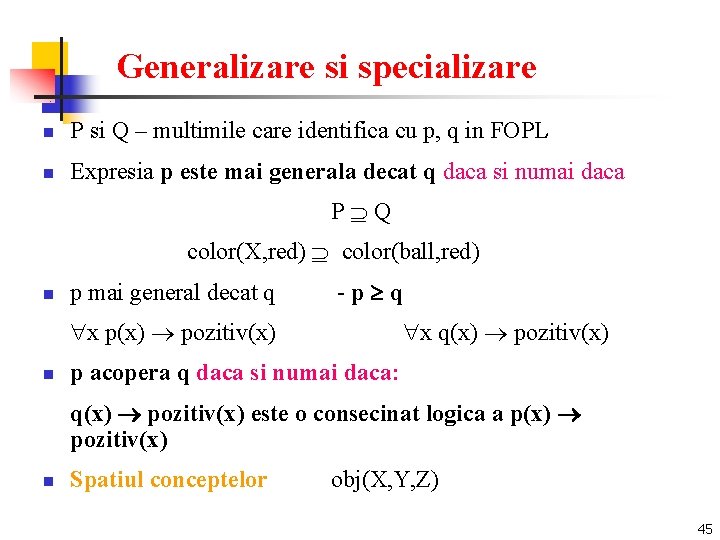Generalizare si specializare n P si Q – multimile care identifica cu p, q