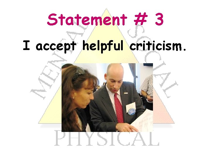 Statement # 3 I accept helpful criticism. 