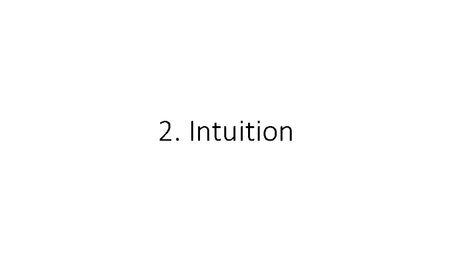 2. Intuition 