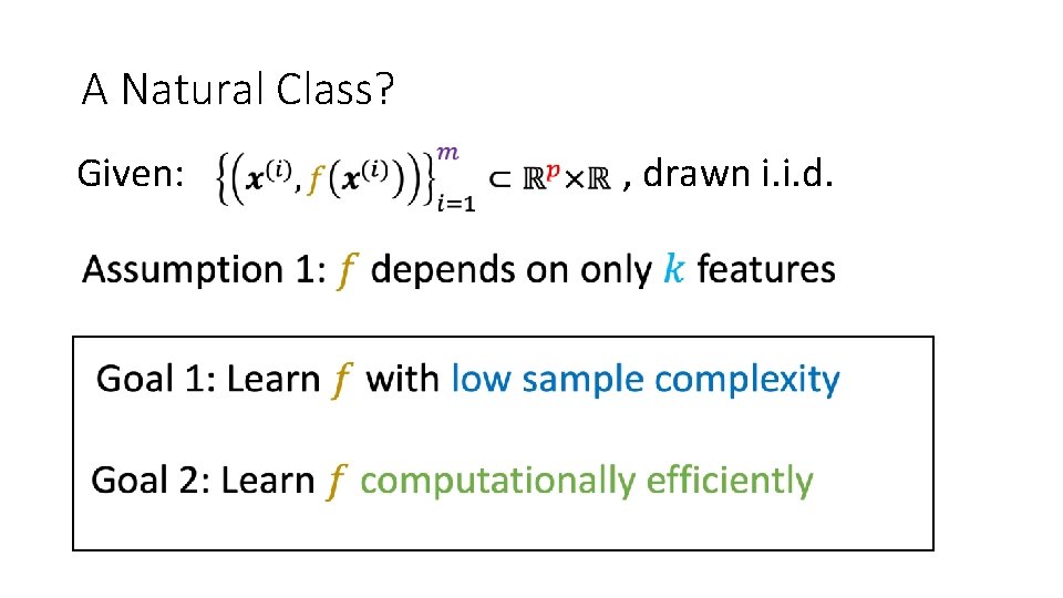 A Natural Class? Given: , drawn i. i. d. 