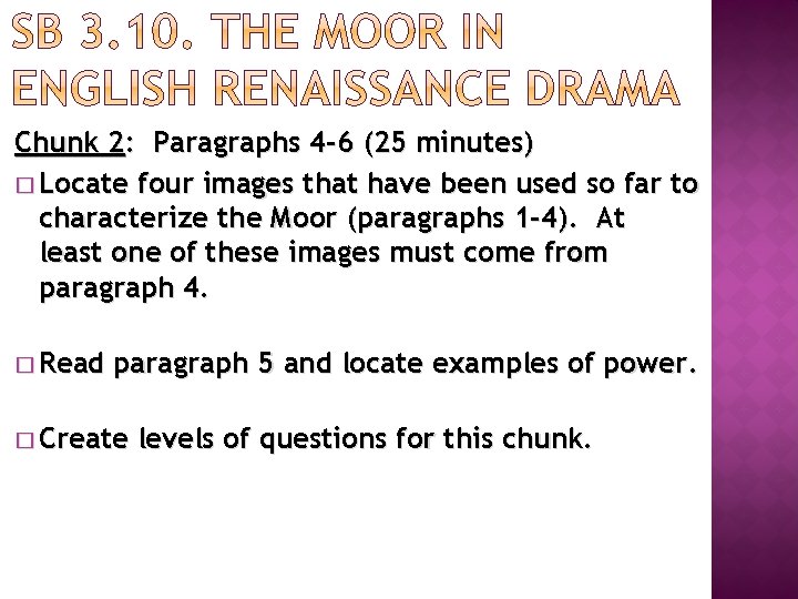 Chunk 2: Paragraphs 4 -6 (25 minutes) � Locate four images that have been