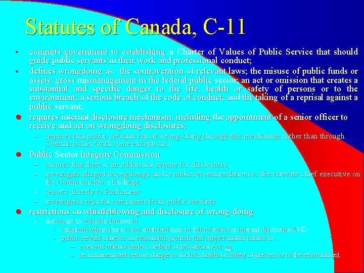 Statutes of Canada, C-11 commits government to establishing a Charter of Values of Public