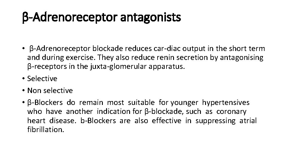 β-Adrenoreceptor antagonists • β-Adrenoreceptor blockade reduces car-diac output in the short term and during