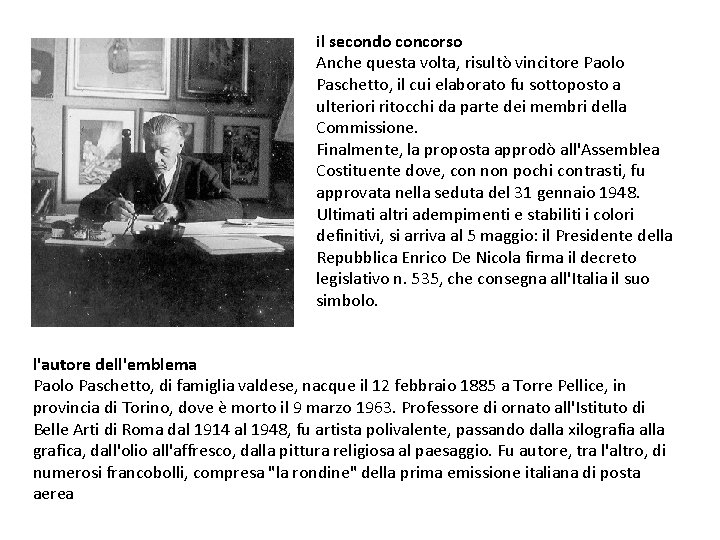 il secondo concorso Anche questa volta, risultò vincitore Paolo Paschetto, il cui elaborato fu