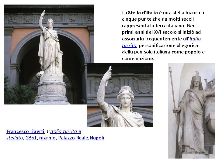 La Stella d'Italia è una stella bianca a cinque punte che da molti secoli