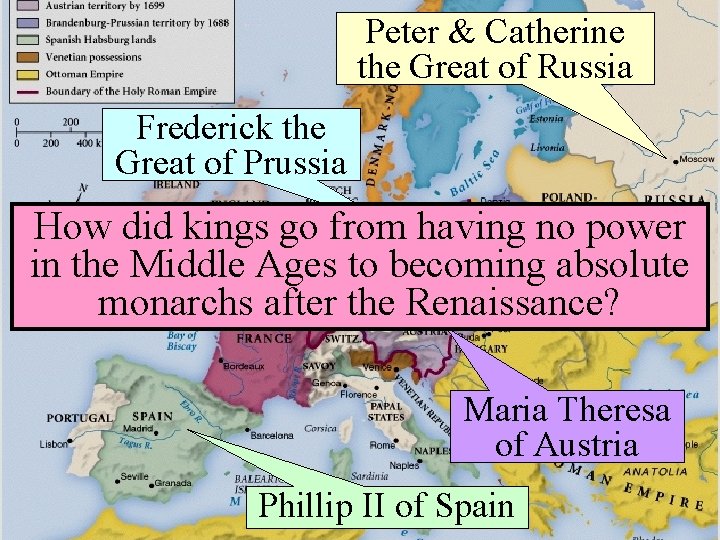 Peter & Catherine the Great of Russia Frederick the Great of Prussia How XIV Peter & Catherine the Great of Russia Frederick the Great of Prussia How XIV