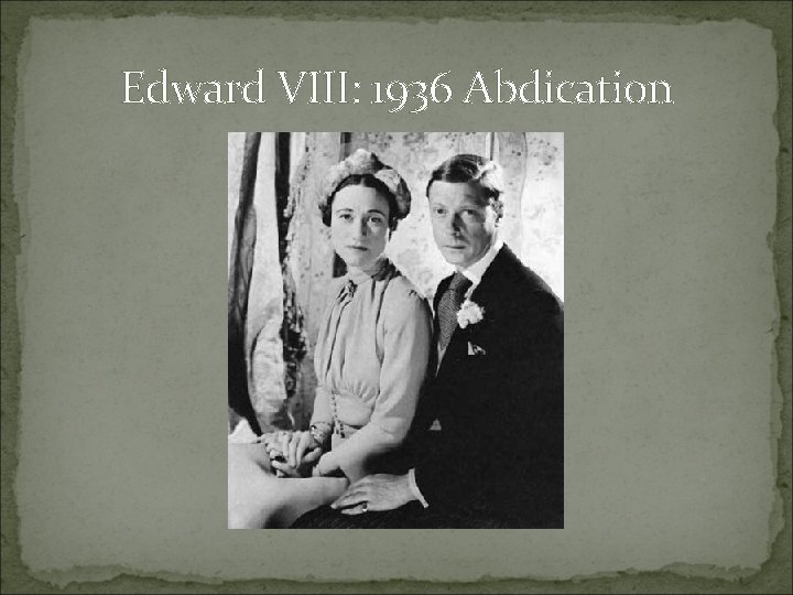 Edward VIII: 1936 Abdication 
