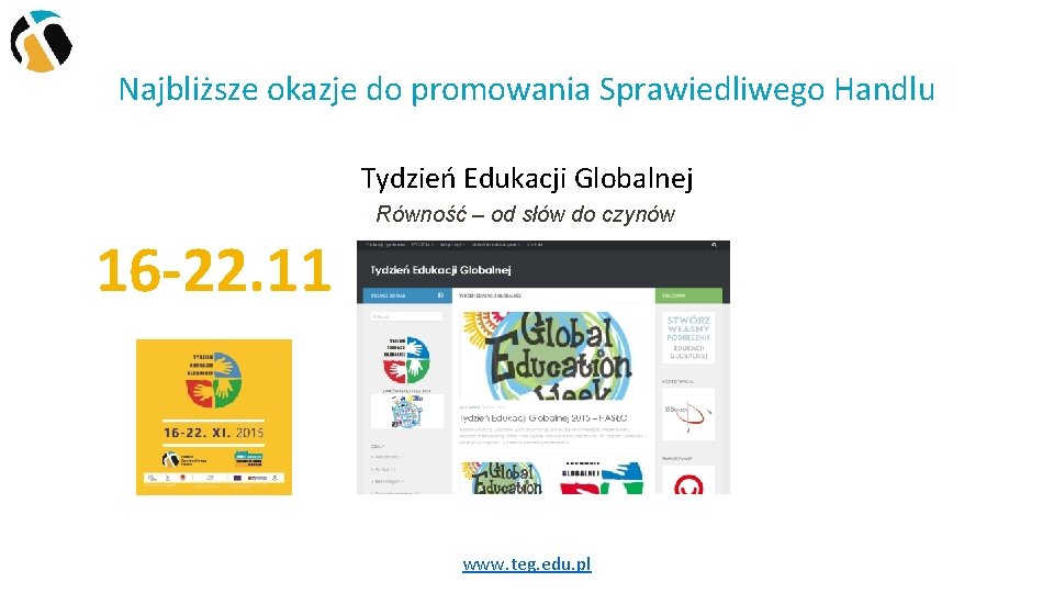 Najbliższe okazje do promowania Sprawiedliwego Handlu Tydzień Edukacji Globalnej Równość – od słów do