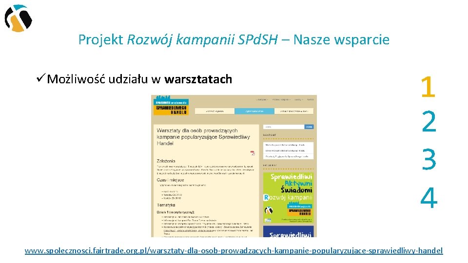 Projekt Rozwój kampanii SPd. SH – Nasze wsparcie üMożliwość udziału w warsztatach 1 2