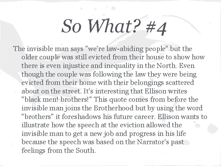 So What? #4 The invisible man says "we're law-abiding people" but the older couple