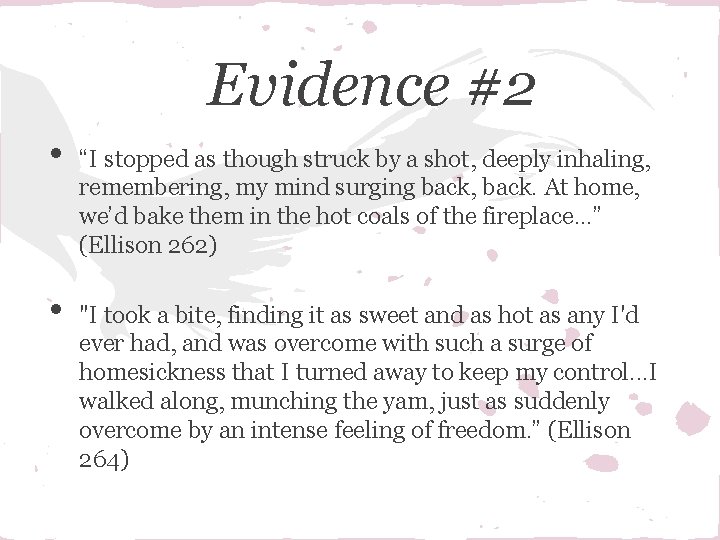 Evidence #2 • • “I stopped as though struck by a shot, deeply inhaling,