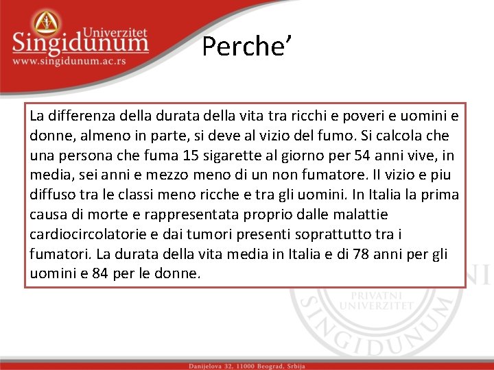 Perche’ La differenza della durata della vita tra ricchi e poveri e uomini e