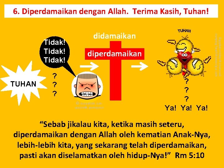 6. Diperdamaikan dengan Allah. Terima Kasih, Tuhan! TUHAN Egyptian smiley © sherv. net Jumping