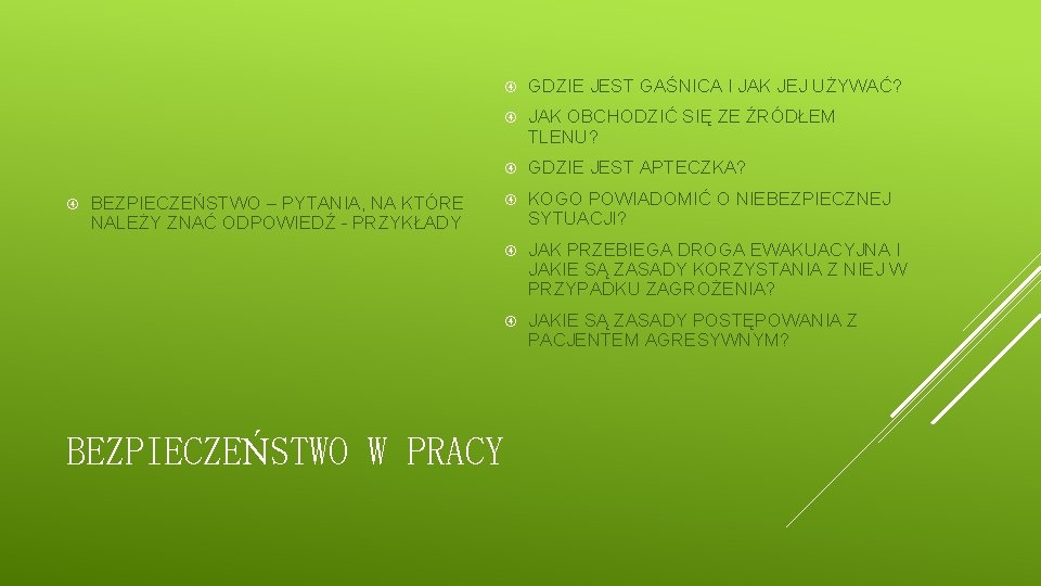  BEZPIECZEŃSTWO – PYTANIA, NA KTÓRE NALEŻY ZNAĆ ODPOWIEDŹ - PRZYKŁADY GDZIE JEST GAŚNICA