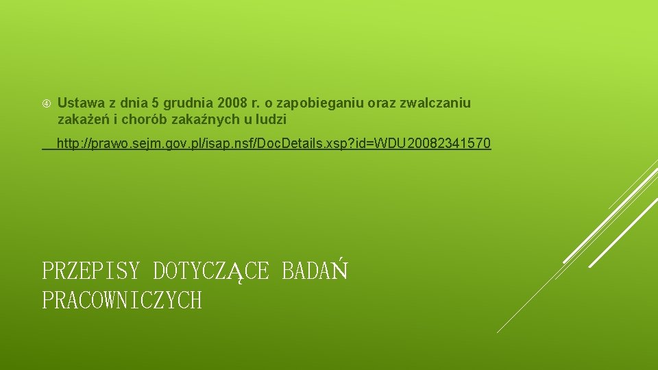  Ustawa z dnia 5 grudnia 2008 r. o zapobieganiu oraz zwalczaniu zakażeń i