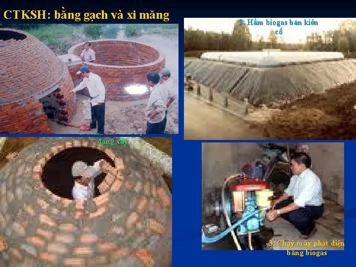 CTKSH: bằng gạch và xi măng 2. Hầm biogas bán kiên cố 1. Hầm