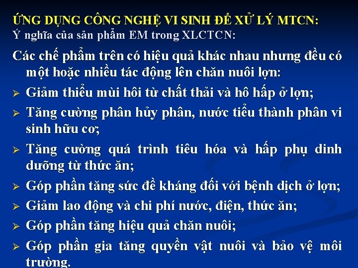 ỨNG DỤNG CÔNG NGHỆ VI SINH ĐỂ XỬ LÝ MTCN: Ý nghĩa của sản