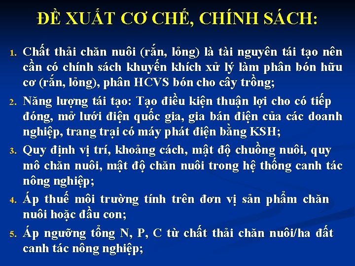 ĐỀ XUẤT CƠ CHẾ, CHÍNH SÁCH: 1. 2. 3. 4. 5. Chất thải chăn