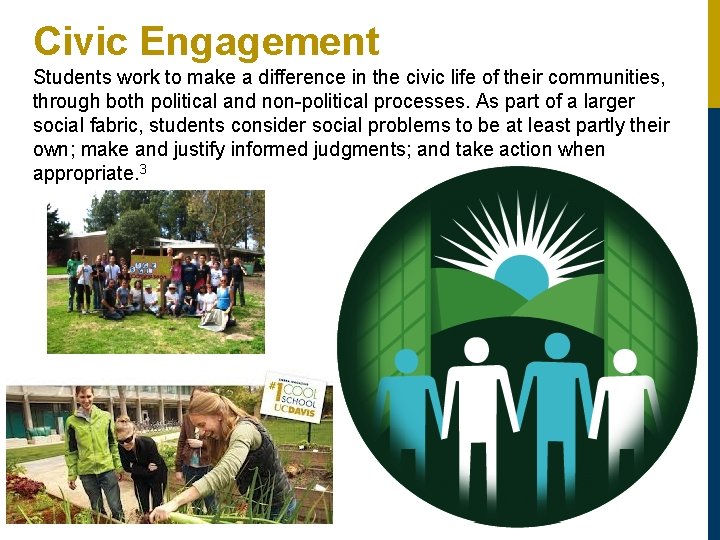 Civic Engagement Students work to make a difference in the civic life of their