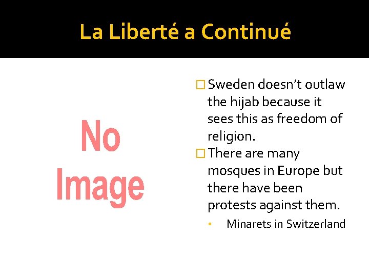 La Liberté a Continué � Sweden doesn’t outlaw the hijab because it sees this