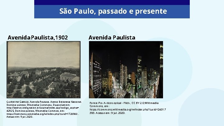 São Paulo, passado e presente Avenida Paulista, 1902 Guilherme Gaensly. Avenida Paulista. Acervo Biblioteca São Paulo, passado e presente Avenida Paulista, 1902 Guilherme Gaensly. Avenida Paulista. Acervo Biblioteca